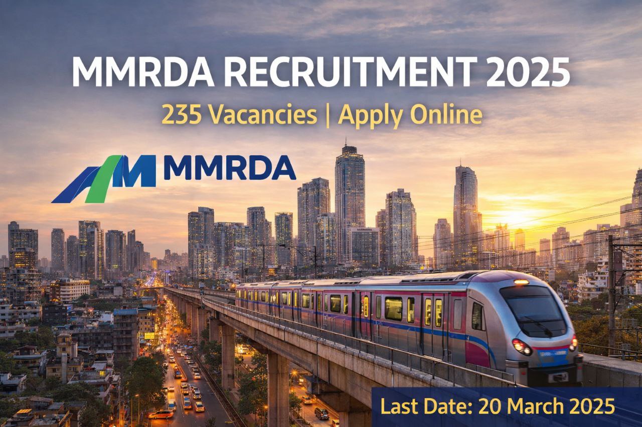 MMRDA Recruitment 2025 235 Vacancies Apply Online Last Date 20 March 2025