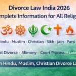 Divorce Law India 2026 for all religions including Hindu Muslim Christian Sikh Jain Parsi with mutual divorce alimony and court process information