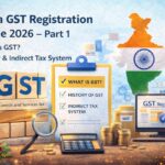 India GST Registration Guide 2026 Part 1 – What is GST, GST History and Indirect Tax System explained